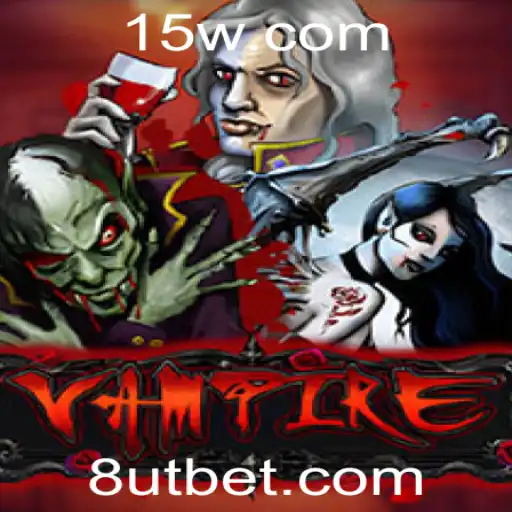 Descubra o Envolvente Jogo Vampire e a Estratégia Ut Bet